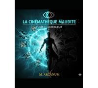 LA CINÉMATHÈQUE MAUDITE - TOME 3 - LES DIMENSIONS INFINIES