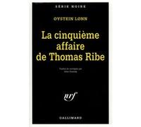 La cinquième affaire de Thomas Ribe Oystein Lonn (Auteur), Alain Gnaedig (Traduction)