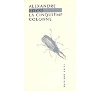 La cinquieme colonne - - Alexandre Koyré - Allia - Livre
