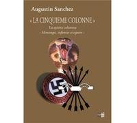 « LA CINQUIEME COLONNE » La quinta columna - Mensonges, infamies et espoirs -