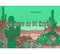 LA CINQUIEME COUCHE le rêve de M. Espoir ; le tiers livre de M. Espoir