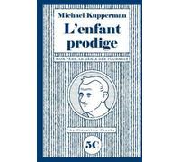 LA CINQUIEME COUCHE L'enfant prodige - Mon père, le génie des tournois