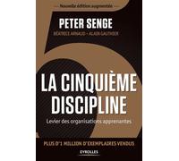 Peter Senge – La cinquième discipline – Levier des organisations apprenantes – Broché