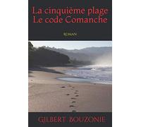 La cinquième plage: Le code Comanche