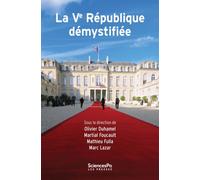 La cinquième république démystifiée - Olivier Duhamel - Presses De Sciences Po - broché - Essai