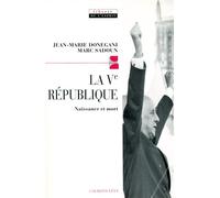 La Cinquième République Naissance et mort - Jean-Marie Donegani - Calmann-Levy - broché - Livre