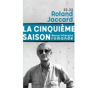 La cinquieme saison 22-23 - roland jaccard Revue litteraire romande - Collectif - Cinquieme Saison - broché - Revue