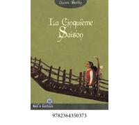 La cinquième saison CM2: Apprends les labyrinthes des conjugaisons - La tempête des mots - Les lettres muettes - Le bal des mots etc .