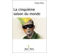 La cinquième saison du monde Edition 2009 - Tristan Ranx - Max Milo - broché - Livre
