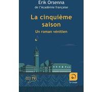 La cinquième saison Erik Orsenna (Auteur)