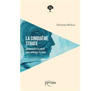 La cinquième strate Comprendre le passé pour anticiper le futur - Christian Michon - Persee - broché - Etude