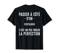 La Ciotat Cadeau Humour Ciotaden Fierte T-Shirt