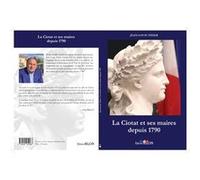 La ciotat et ses maires depuis 1790 Tixier jean louis (Auteur)