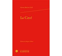 La Circé - Giovan Battista Gelli - Classiques Garnier - relié - Roman
