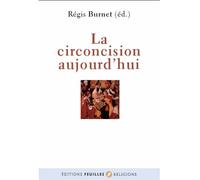 La circoncision d'aujourd'hui - Régis Burnet - Feuilles - broché - Etude