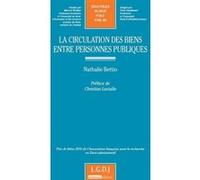 La circulation des biens entre personnes publiques Nathalie Bettio (Auteur)