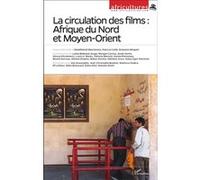 Africultures n° 101-102 – La circulation des films : Afrique du Nord et Moyen-Orient – L'Harmattan – Broché