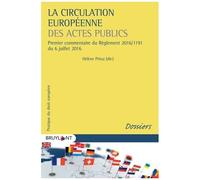 La Circulation Européenne Des Actes Publics - Premier Commentaire Du Règlement 2016/1191 Du 6 Juillet 2016