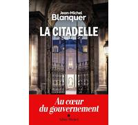 Jean-Michel Blanquer – La Citadelle – Au cœur du gouvernement – Broché