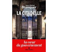 Jean-Michel Blanquer – La Citadelle – Au cœur du gouvernement – Broché