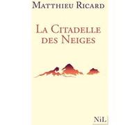 La citadelle des neiges - Nouvelle édition Matthieu Ricard (Auteur)