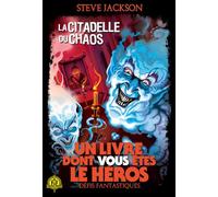 La Citadelle du Chaos Steve Jackson (Auteur), Marie Saint-Dizier (Traduction), Marie Farré (Traduction), Vlado Krizan (Illustration)
