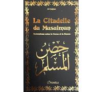 La citadelle du musulman (Noir-Dorée) - Invocations selon le Coran et la Sunna (français - arabe - phonétique)