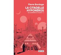 La citadelle Hyponéros Les guerriers du silence tome 3