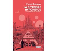 La citadelle Hyponéros Les guerriers du silence tome 3 - Pierre Bordage - Atalante - Poche - Roman