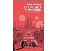 La citadelle Hyponéros Les guerriers du silence tome 3 Pierre Bordage (Auteur)