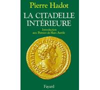 La Citadelle Intérieure - Introduction Aux Pensées De Marc Aurèle