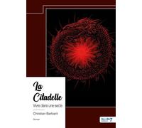 La Citadelle Vivre dans une secte - Christian Barbarit - Nombre 7 - relié - Récit