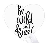 la citation est sauvage et libre Jeux de tapis de souris en forme de coeur