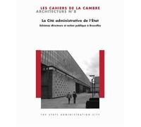 La Cite Administrative de l'Etat Cahiers Cambre d'Architecture N°8 - Collectif - Lettre Volee - broché - Essai