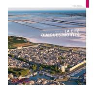 La Cité d'Aigues-Mortes - Pierre Gras - Monum Patrimoine Eds Du - broché - Monographie