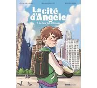 La cité d'Angèle - Tome 1: De New York à Chicago