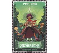 La Cité d'Archeflèche – Tome 1 : Le démon dans le miroir – Magie & aventures dès 9 ans