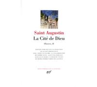 Saint-Augustin : Oeuvres, tome 2 : La Cité de Dieu