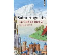La Cité de Dieu Partie 2 : Livres XI à XVII - Saint Augustin - Points - broché - Essai