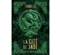 La Cité de jade - Tome 01 (broché) Fonda Lee (Auteur), Gaspard Houi (Traduction)