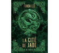 La Cité de jade - Tome 01 (broché) - Fonda Lee - De Saxus Eds - broché - Roman