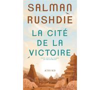 La Cité de la victoire - Salman Rushdie - Actes sud - broché - Roman