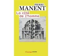 Pierre Manent – La Cité de l'homme – Flammarion