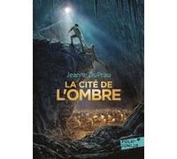 La cité de l'ombre Jeanne DuPrau (Auteur), Julien Ramel (Traduction)