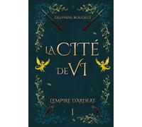 La Cité de Vi: Romance fantasy (L'Empire d'Ardeat - tome 1)