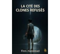 LA CITÉ DES CLONES REFUSÉS