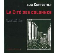 La cite des colonnes Edition bilingue français-espagnol - Alejo Carpentier - Le Temps Des Cerises - broché - Roman