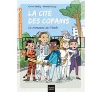 La cité des copains - Le carnaval de l'école CP/CE1 6/7 ans Christine Palluy (Auteur), Mathilde George (Illustration)