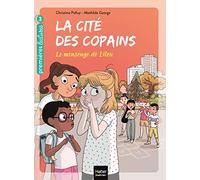 La cité des copains - Le mensonge de Lilou CP/CE1 6/7 ans