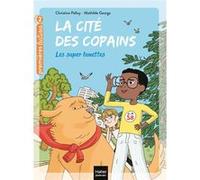 La cité des copains - Les super lunettes CP/CE1 6/7 ans Christine Palluy (Auteur), Mathilde George (Illustration)